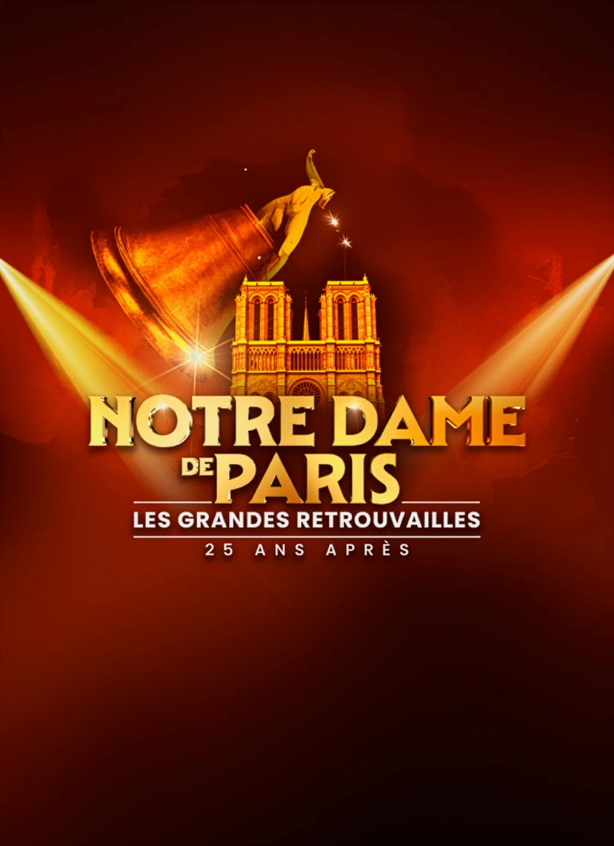 Affiche de Notre-Dame de Paris : les grandes retrouvailles 25 ans après
