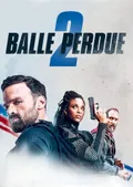Affiche de Balle Perdue 2